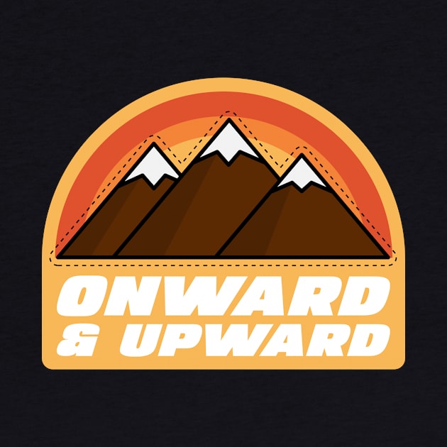 Onward & Upward Climbing Mountains by MadeWithLove